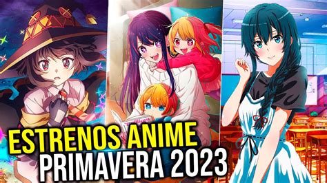 ⚡ Estrenos Anime Primavera Abril 2023 Fechas De Estreno Youtube