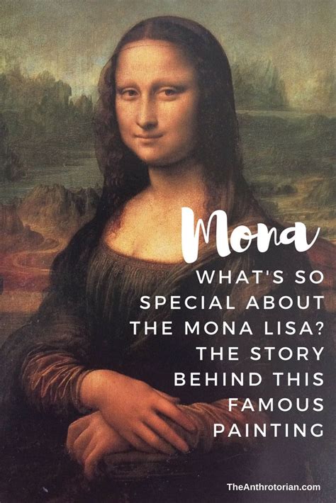 Whats So Special About The Mona Lisa The Real Story Behind Da Vincis