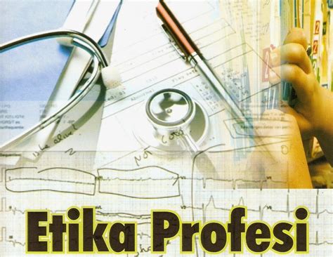 Soal untuk dikerjakan dan dikumpulkan. Contoh Makalah Etika Profesi | Kode Etik Profesi Dokter ...