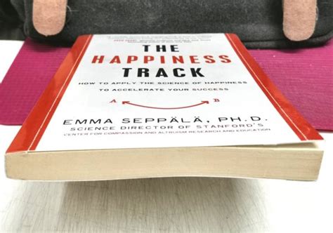 The Happiness Track How To Apply The Science Of Happiness To