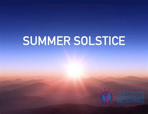 Happy Summer Solstice Inspiring Conscious Beginnings