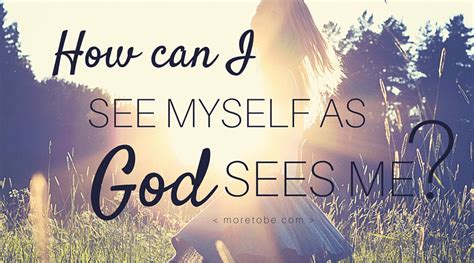 Bible Verses About Seeing Yourself As God Sees You Churchgistscom