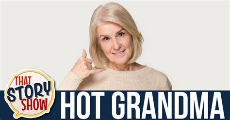 359 Hot Grandma That Story Show Clean Comedy