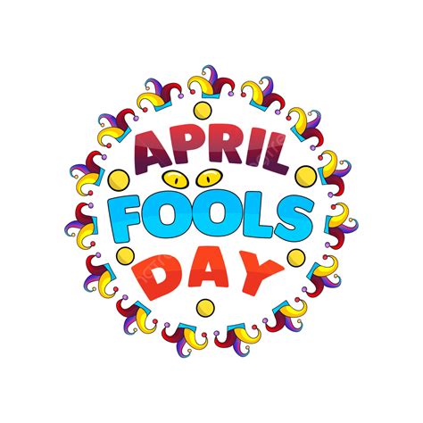 April Fools Vector Art Png April Fool S Day Typography Colorful
