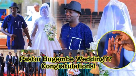 congratulations pastor bugembe wilson truth about his wedding revealed youtube