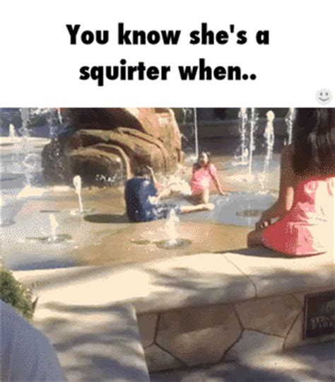 You Know She S A Squirter When Ifunny Animated Gifs Pinterest