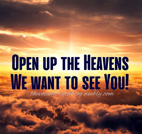 Open Up The Heavens We Want To See You Lord Thevoiceoftruthblog