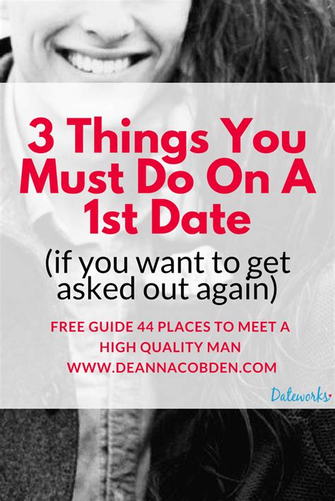 3 Things You Must Do On A First Date If You Want To Get Asked Out Again First Date Questions