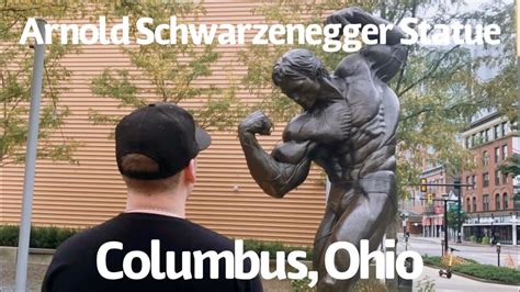 Arnold Schwarzenegger Statue Columbus Ohio Youtube