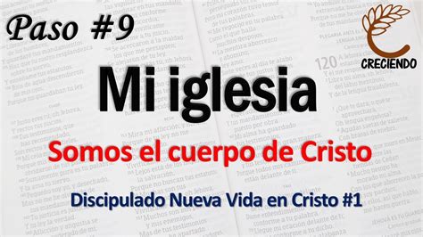 Paso 9 Mi Iglesia Discipulado Nueva Vida En Cristo 1 Youtube