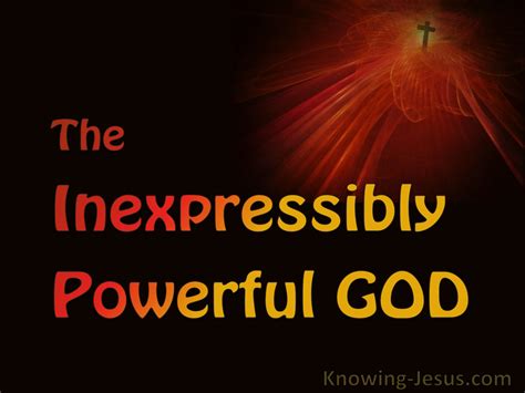 The Inexpressibly Powerful God Character And Attributes Of God 30﻿