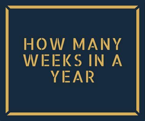 How Many Weeks In A Year