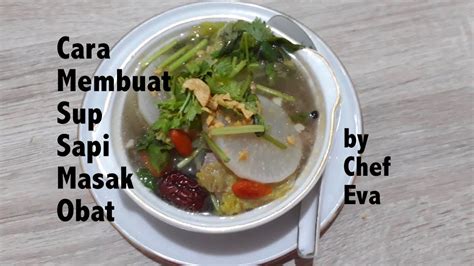 Sup Herbal Sapi China Chinese Herb Beef Soup Step By Step Method