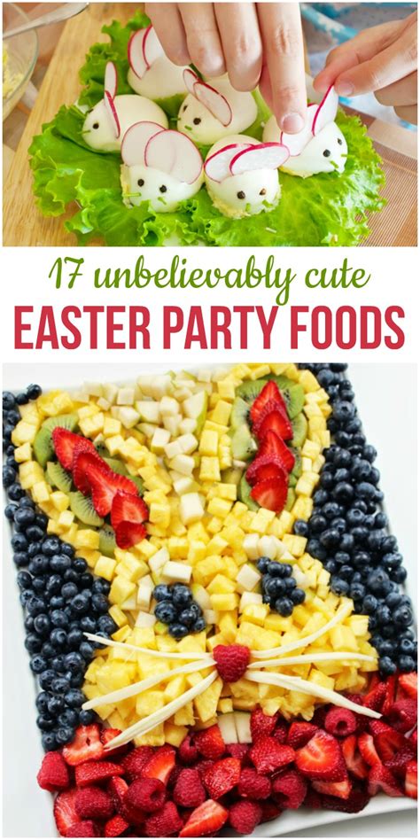 17 Unbelievably Cute Easter Party Foods For Your Brunch Or Egg Hunt