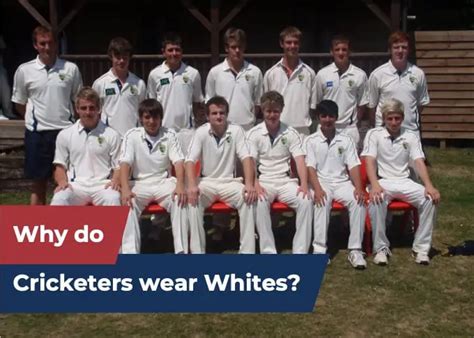 Why Do Cricketers Wear Whites History Interesting Facts Cricket Mastery