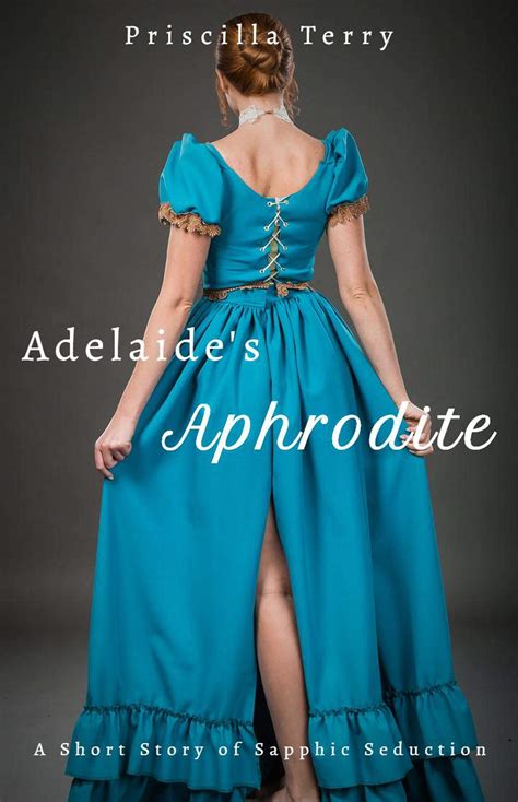 Adelaide S Aphrodite A Short Story Of Sapphic Seduction By Priscilla Terry Goodreads