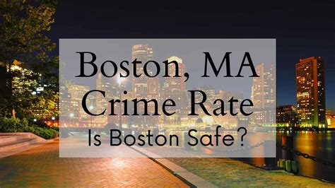 Boston Ma Crime Rate 👮 Is Boston Safe Data Stats Reports Map