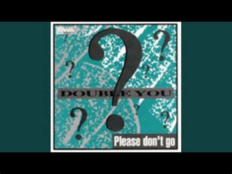 Double You Please Don T Go Releases Discogs