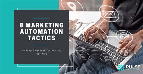 8 Marketing Automation Tactics To Use With Quoting Software