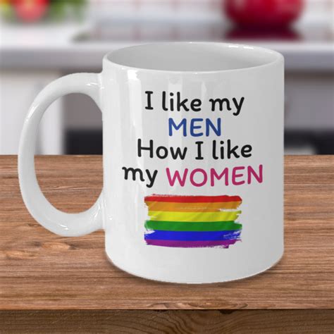 Gay Lesbian Mug I Like My Men How I Like My Women Funny Lgbt Pride