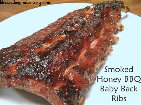 Diy Smoked Honey Bbq Baby Back Ribs Have You Ever Wondered How To