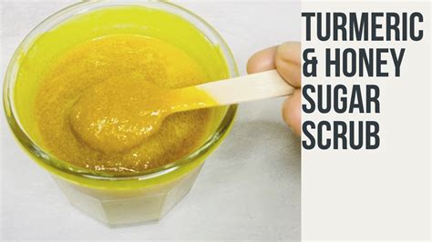 Make Glowing Turmeric Honey Sugar Scrub For Radiant Even Skin Youtube