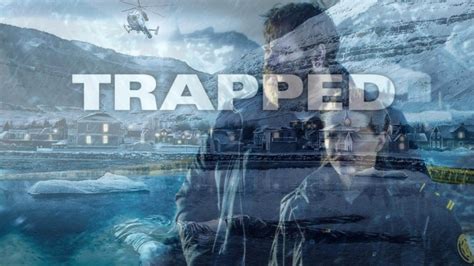 Trapped Season 3 Release Date And Updates
