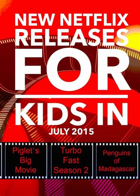 Find showtimes, watch trailers, and read reviews & ratings all on imdb. New Releases on Netflix for Kids July 2015