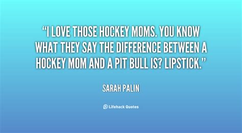Best hockey mom quotes selected by thousands of our users! Hockey Mom Quotes. QuotesGram
