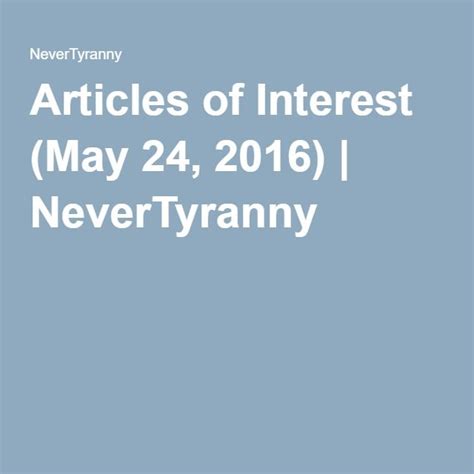 Articles Of Interest May 24 2016 Articles Interesting Things