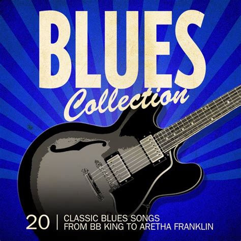 Blues Collection 20 Classic Blues Songs From Bb Von Various Artists