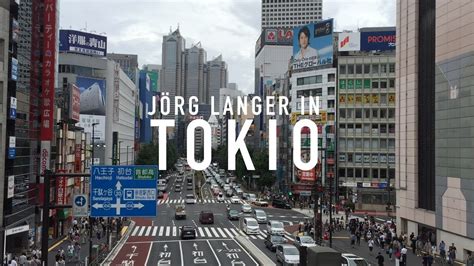 We have reviews of the best places to see in tokyo. Jörg Langer in Tokio (Video-Reportage, 2016) - YouTube