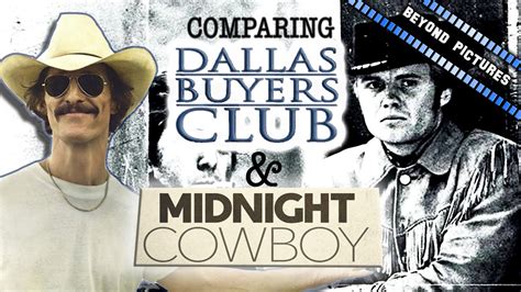 Dallas Buyers Club And Midnight Cowboy A Comparison Beyond Pictures
