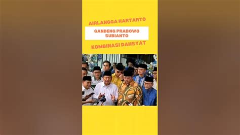 prabowo airlangga kombinasi dahsyat untuk pilpres 2024 airlanggahartarto golkarindonesia