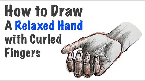 Draw A Hand With Relaxed And Curled Fingers Easy Tutorial Youtube