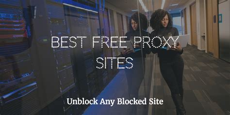 Top Best Free Proxy Sites To Unblock Blocked Sites Wikiwalls