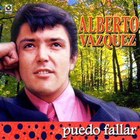 Puedo Fallar By Alberto Vázquez On Amazon Music Uk