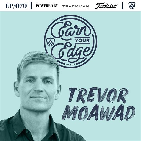 Elite Sports Psychology W Trevor Moawad Ep 070 Earn Your Edge Decoding Excellence In Golf