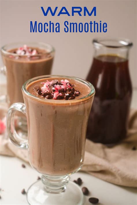 Trendy Warm Mocha Smoothie Recipe With Protein Oats Mama Likes To Cook