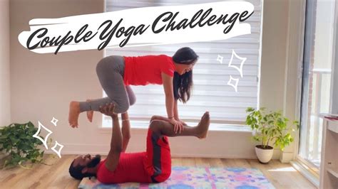Hilarious Couple Yoga Challenge Couple Vlog Youtube