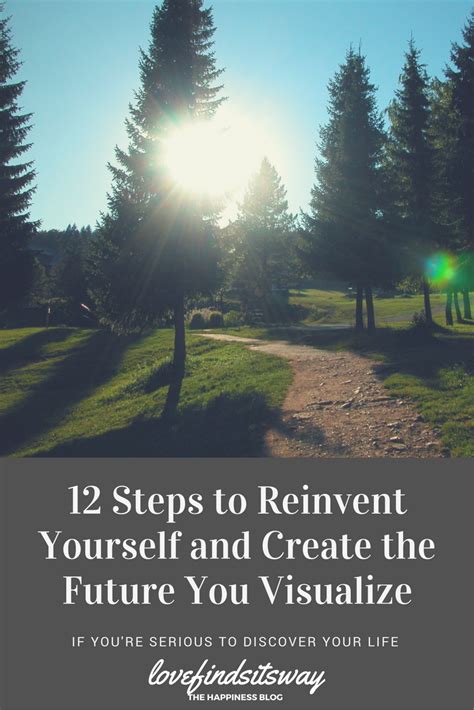 How To Reinvent Yourself And Create The Life You Always Wanted Life