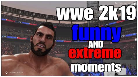 Wwe 2k19 Funny And Extreme Moments 4 Youtube