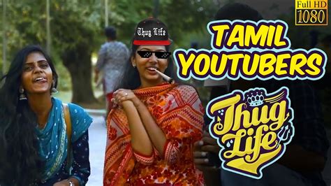 Tamil Thug Life Tamil Youtuber Thug Life Compilation Tamil Cinema