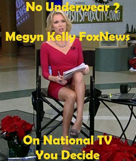 Madelineyceniti On Twitter Megyn Kelly Fox News No Underwear You