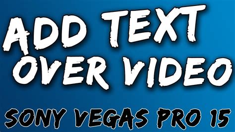 How To Add Text In Sony Vegas Pro 15 2018 YouTube