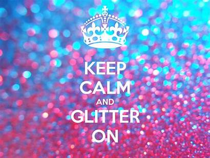 Calm Keep Glitter Wallpapers Sparkle Carry Backgrounds