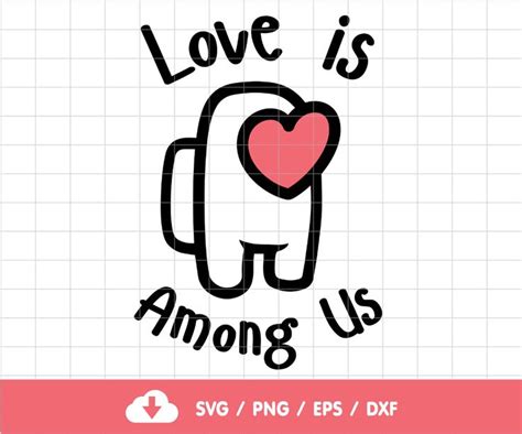 Love Is Among Us Svg Among Us Heart Svg For Gamer Kids Etsy In 2021