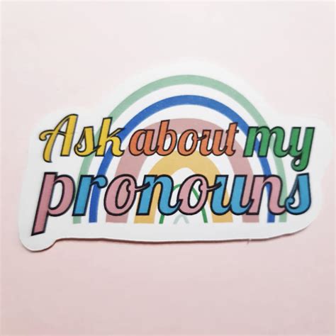 Pronouns Sticker Lgbtqi Sticker Ask About My Pronouns Etsy