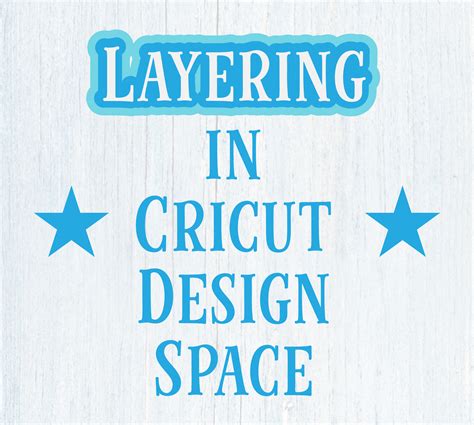 Layering in Cricut Design Space - SVG EPS PNG DXF Cut Files for Cricut
