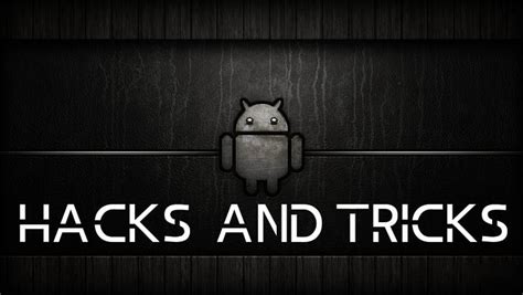 10 Best Android Hacks And Tricks You Must Know 2024